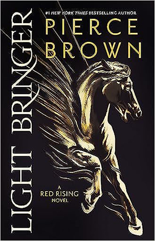 Light Bringer: the Sunday Times bestseller (Red Rising Series)